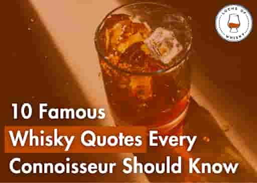 10 Famous Whisky Quotes Every Connoisseur Should Know