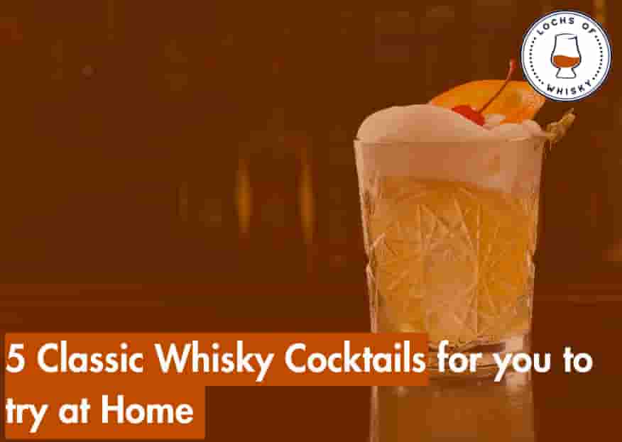 5 Classic Whisky Cocktails for you to try at Home