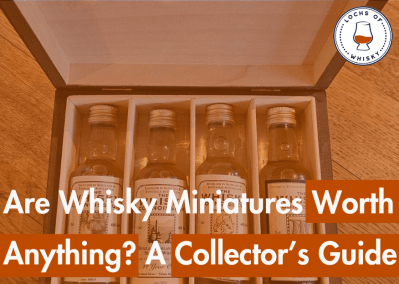 Are Whisky Miniatures Worth Anything? A Collector’s Guide