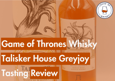 Game of Thrones Whisky Talisker House Greyjoy Tasting Review