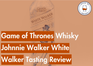 Game of Thrones Whisky Johnnie Walker White Walker Tasting Review
