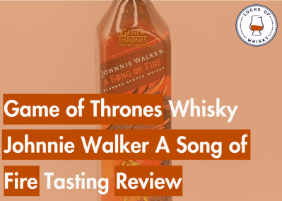 Game of Thrones Whisky Johnnie Walker A Song of Fire Tasting Review