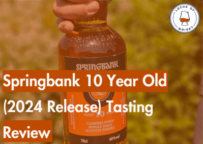 Springbank 10 Year Old (2024 Release) Tasting Review