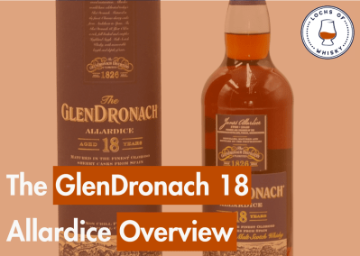 The GlenDronach 18 Allardice Overview
