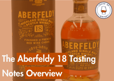 The Aberfeldy 18 Tasting Notes Overview