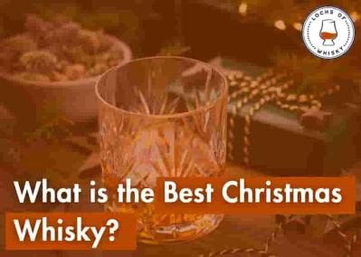 What is the Best Christmas Whisky?