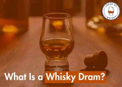 What Is a Whisky Dram?
