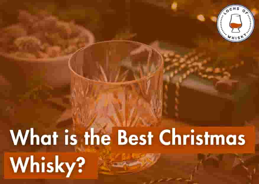 What is the Best Christmas Whisky?