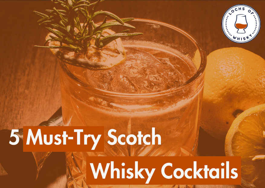 5 Must-Try Scotch Whisky Cocktails